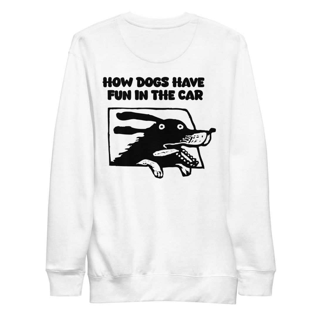 How Dogs Have Fun in Cars Unisex Sweatshirt - Image 8