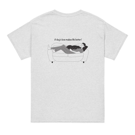 A dog's love makes life better unisex T-Shirt