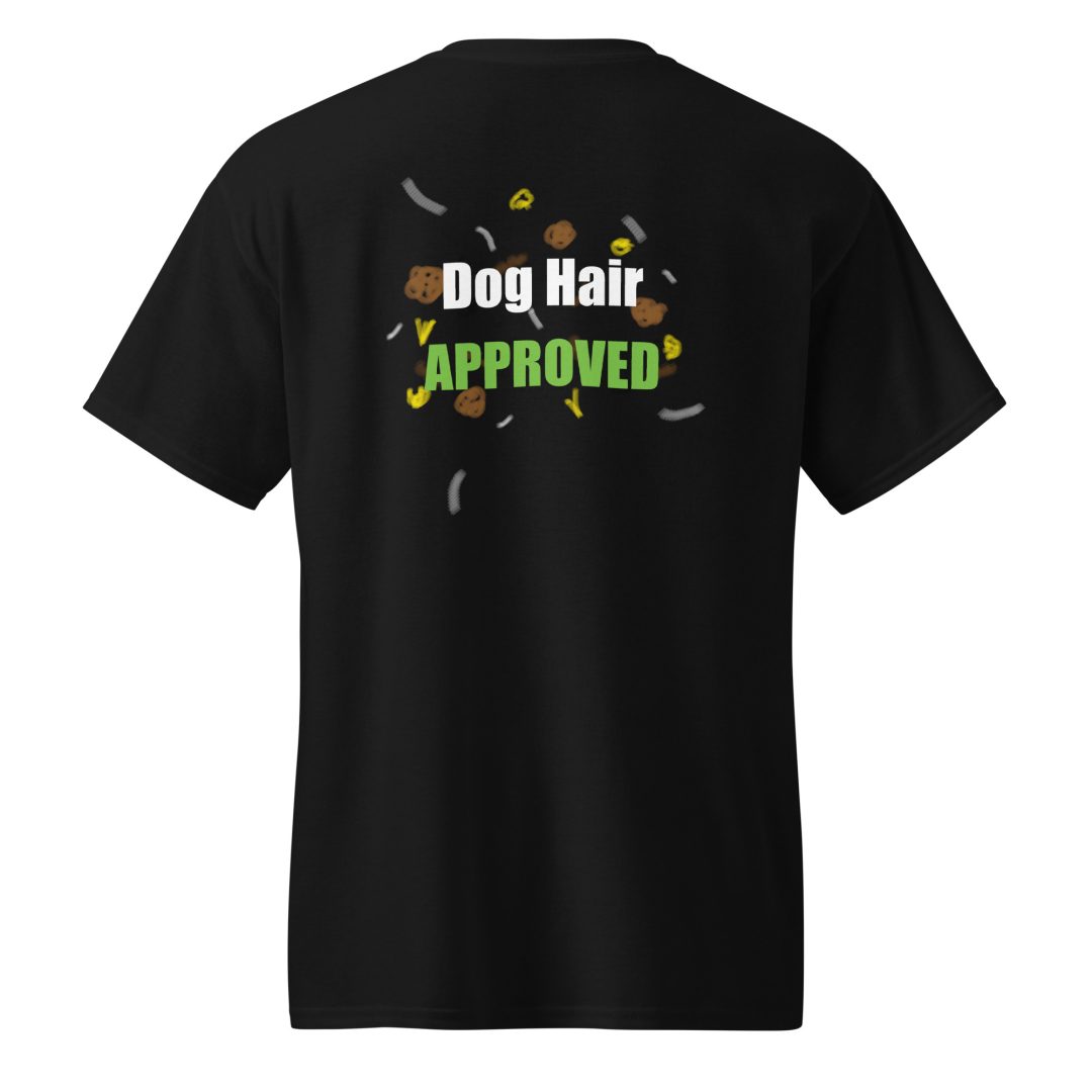 Dog Hair Approved T-Shirt (Dark colors) - Image 2
