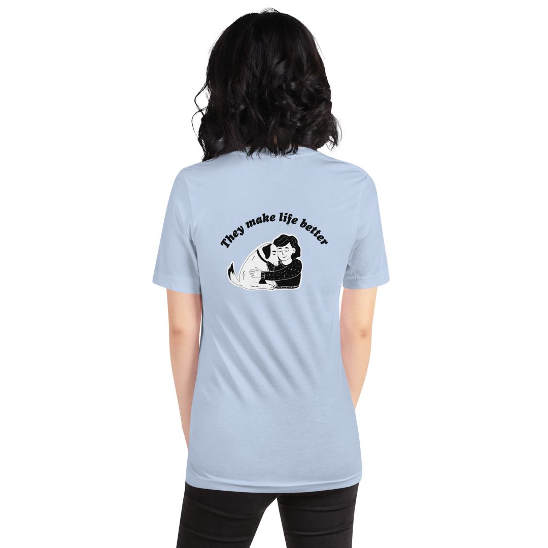 They Make Life Better Unisex t-shirt - Image 18
