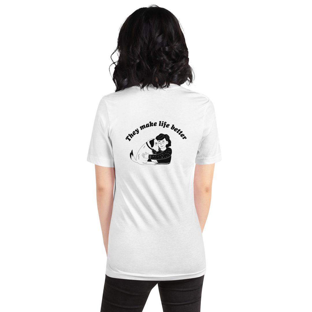 They Make Life Better Unisex t-shirt - Image 29